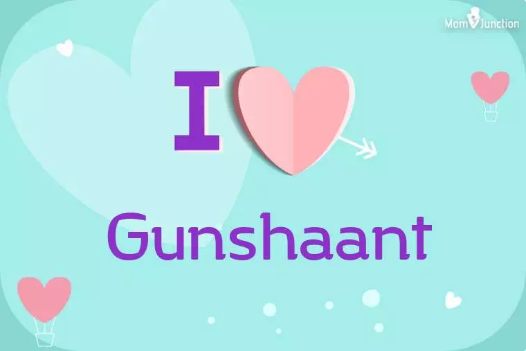 I Love Gunshaant Wallpaper