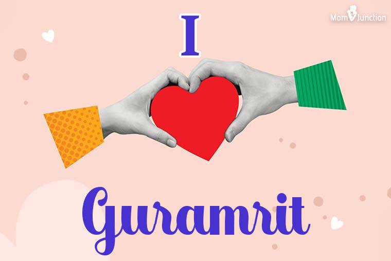 I Love Guramrit Wallpaper
