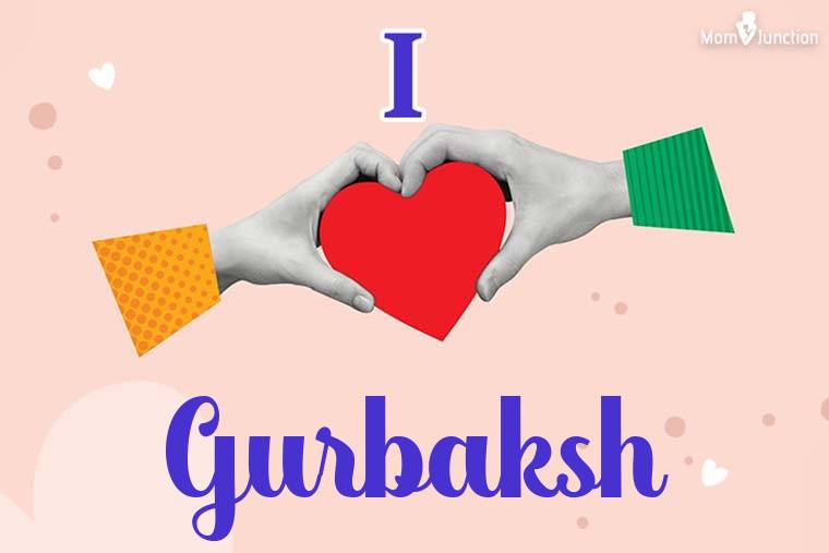 I Love Gurbaksh Wallpaper