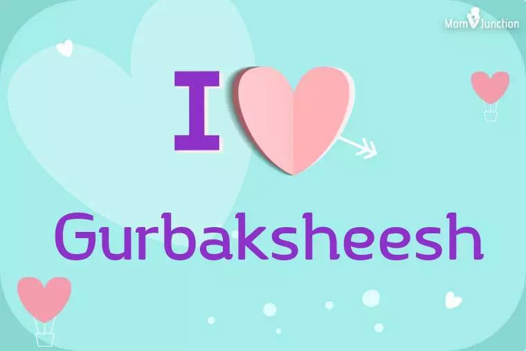 I Love Gurbaksheesh Wallpaper