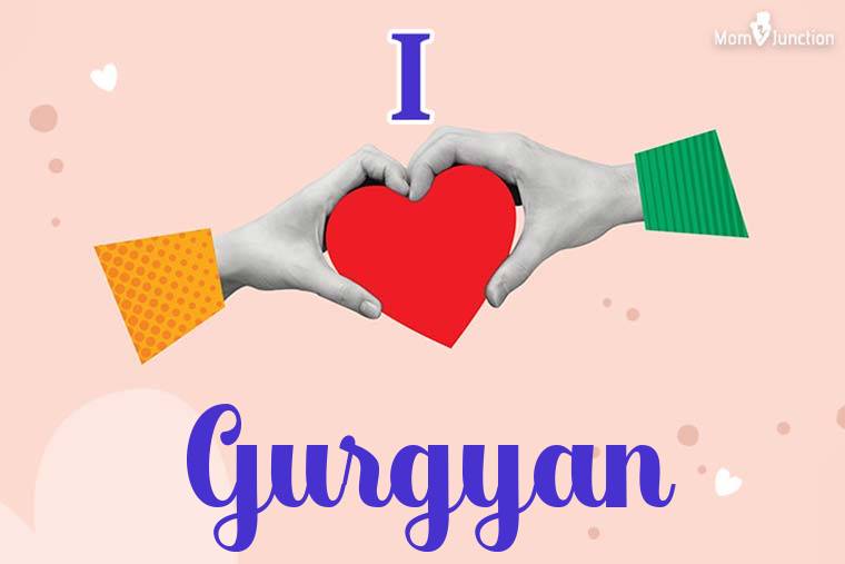 I Love Gurgyan Wallpaper