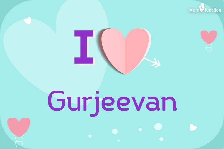 I Love Gurjeevan Wallpaper
