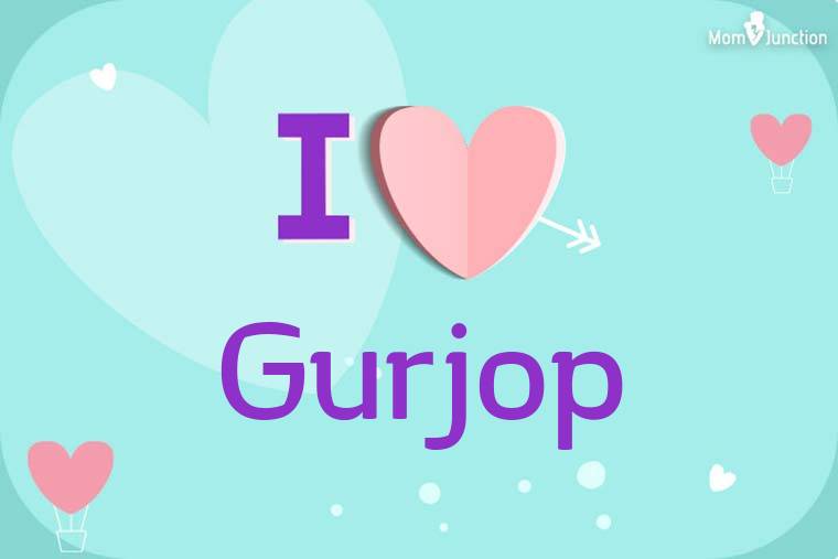 I Love Gurjop Wallpaper