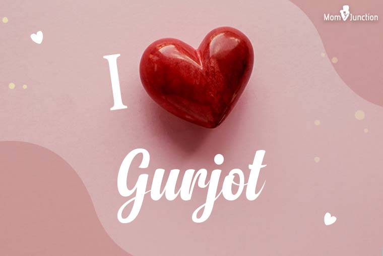 I Love Gurjot Wallpaper