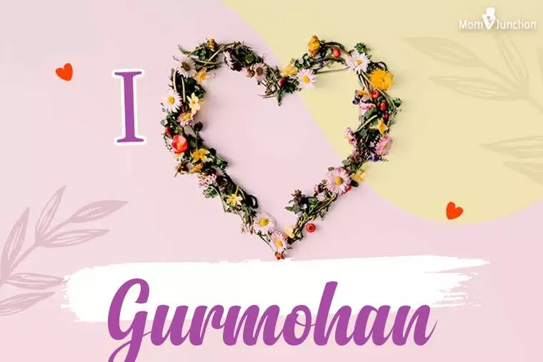 I Love Gurmohan Wallpaper