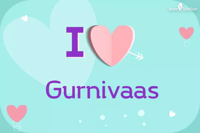 I Love Gurnivaas Wallpaper