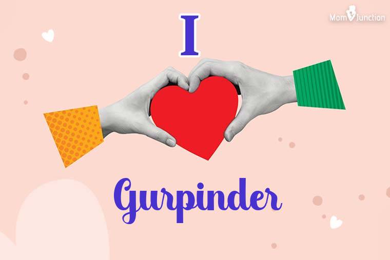 I Love Gurpinder Wallpaper