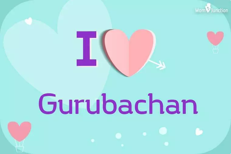 I Love Gurubachan Wallpaper