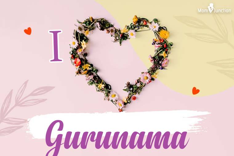 I Love Gurunama Wallpaper