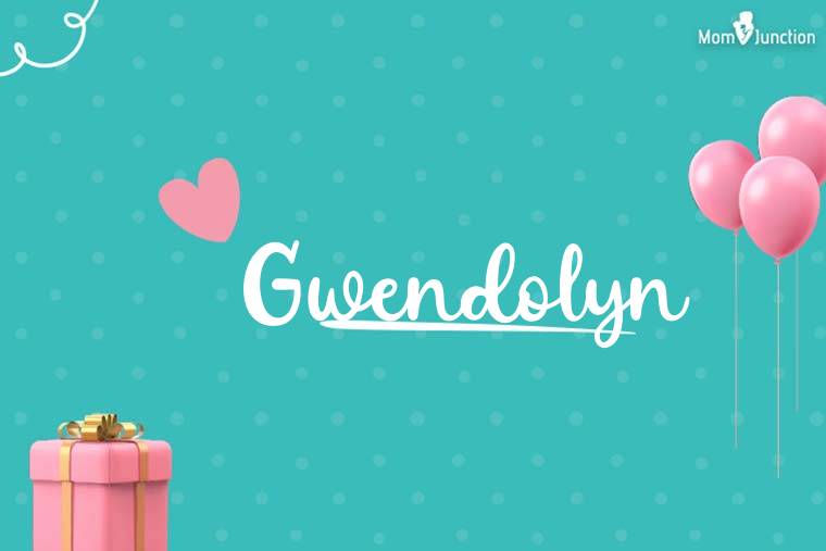 Gwendolyn Birthday Wallpaper