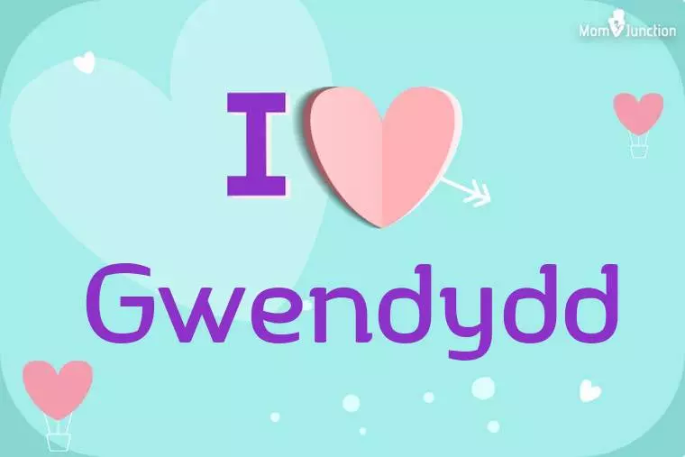 I Love Gwendydd Wallpaper