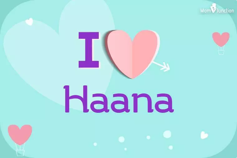 I Love Haana Wallpaper