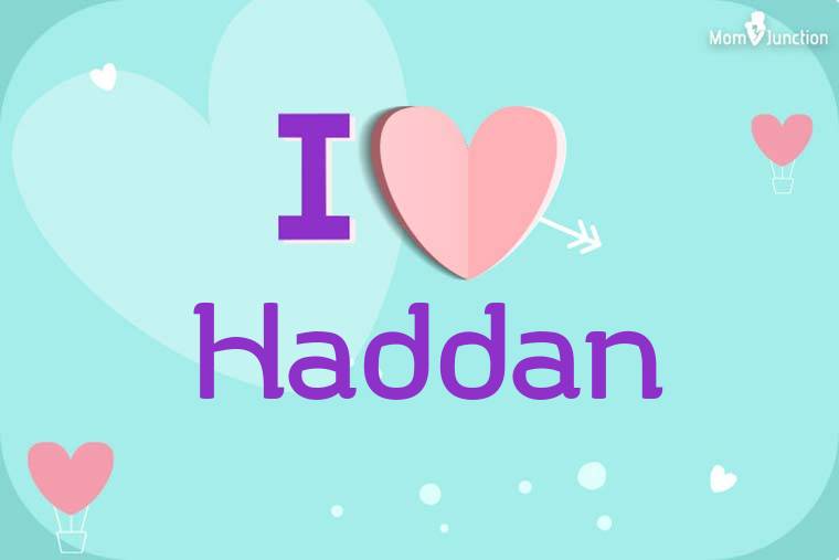 I Love Haddan Wallpaper