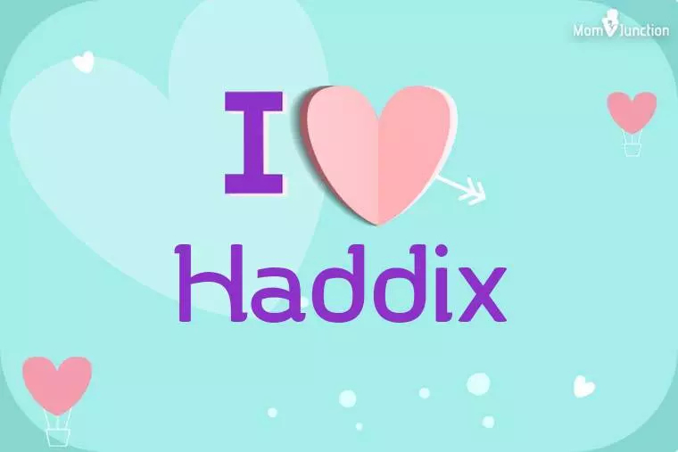 I Love Haddix Wallpaper