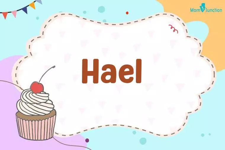 Hael Birthday Wallpaper