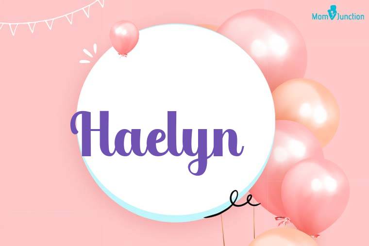 Haelyn Birthday Wallpaper