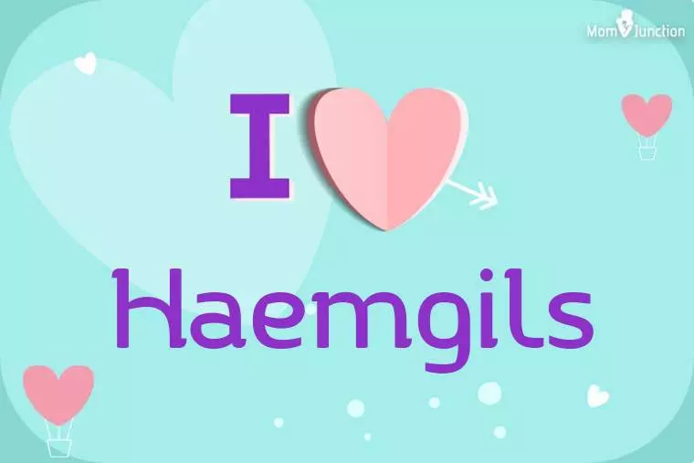 I Love Haemgils Wallpaper