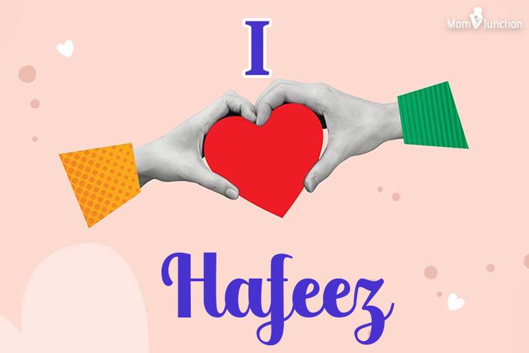 I Love Hafeez Wallpaper