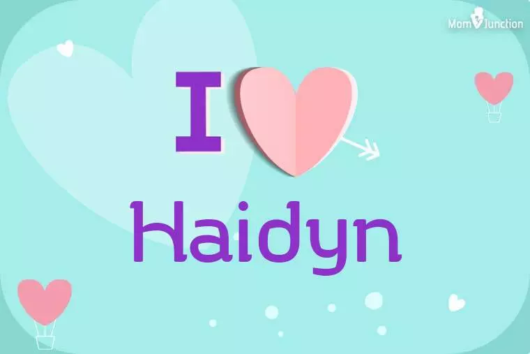 I Love Haidyn Wallpaper