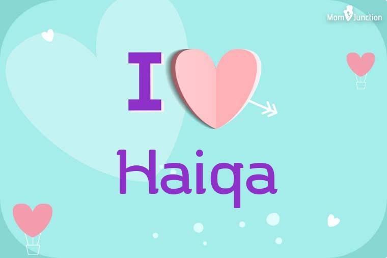 I Love Haiqa Wallpaper