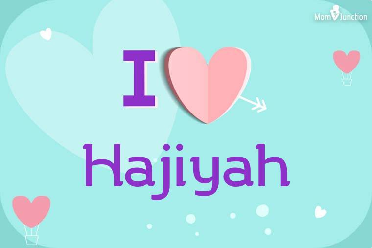 I Love Hajiyah Wallpaper