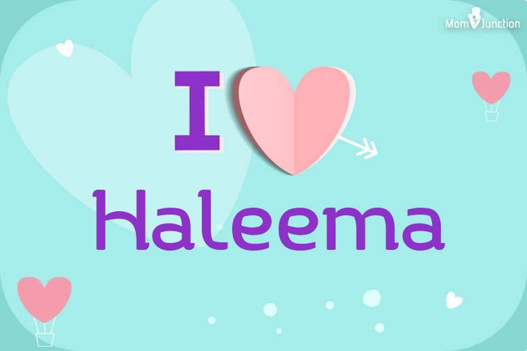 I Love Haleema Wallpaper