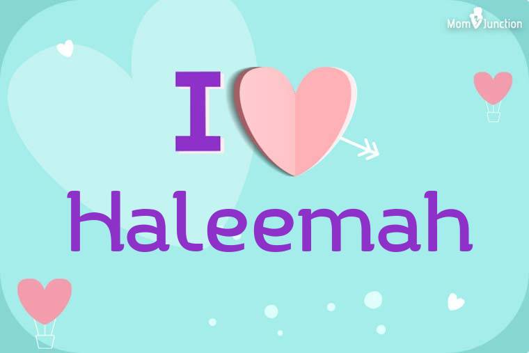 I Love Haleemah Wallpaper