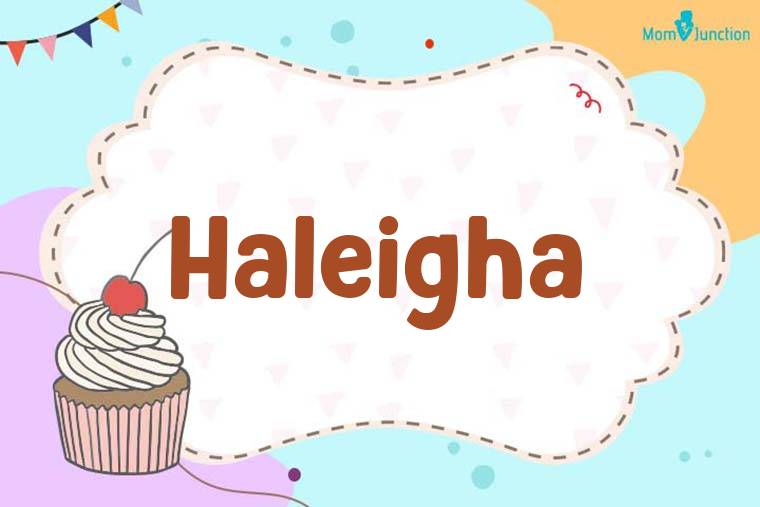 Haleigha Birthday Wallpaper