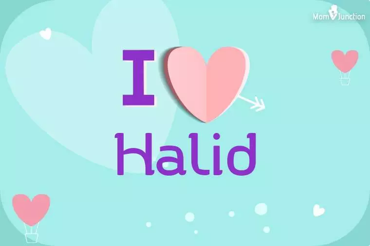 I Love Halid Wallpaper