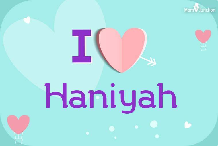 I Love Haniyah Wallpaper