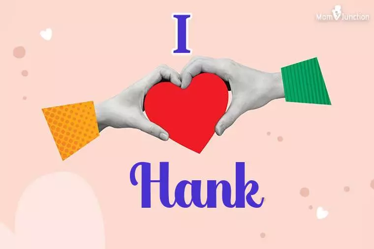 I Love Hank Wallpaper