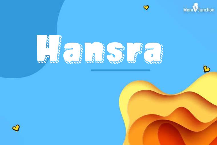 Hansra 3D Wallpaper