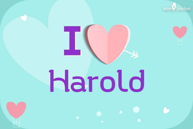 I Love Harold Wallpaper