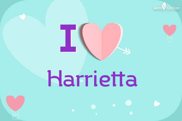 I Love Harrietta Wallpaper