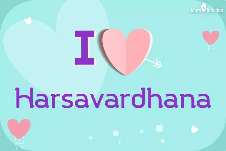 I Love Harsavardhana Wallpaper