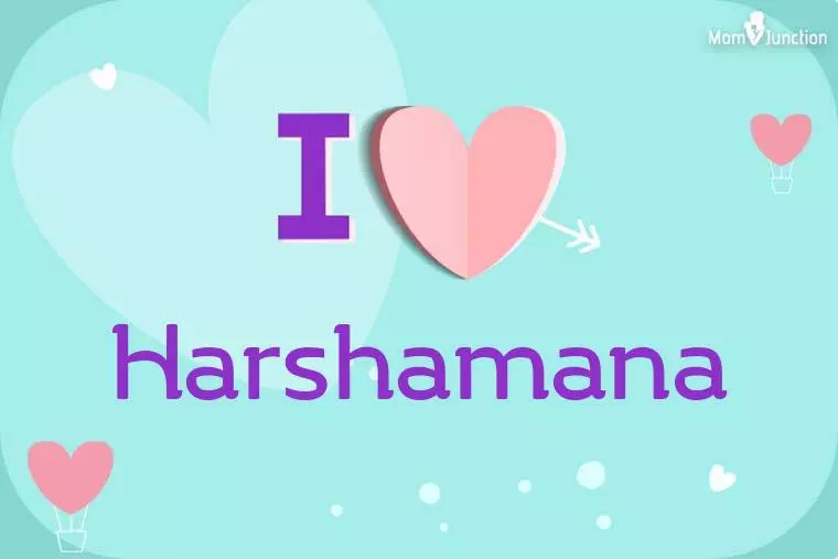 I Love Harshamana Wallpaper