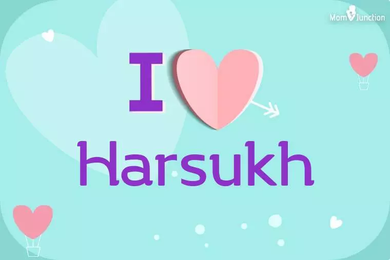 I Love Harsukh Wallpaper