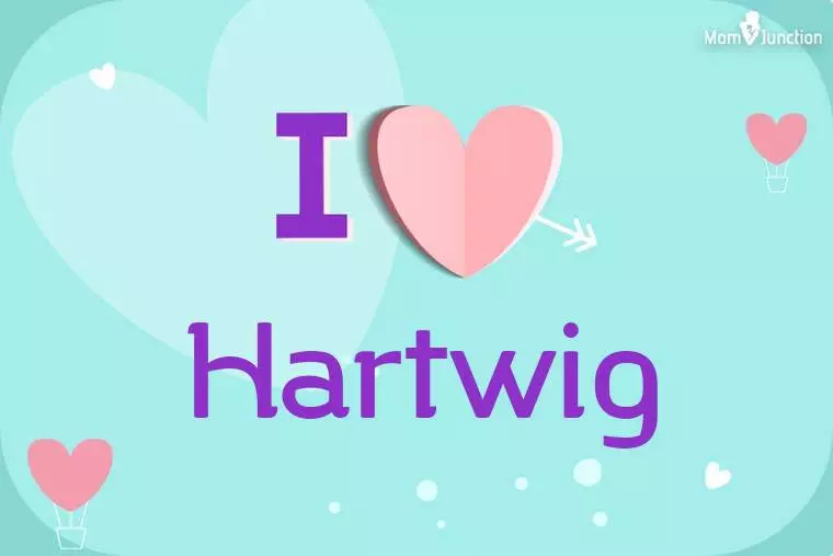 I Love Hartwig Wallpaper