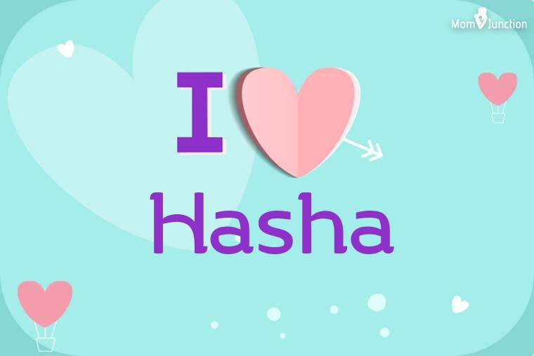 I Love Hasha Wallpaper