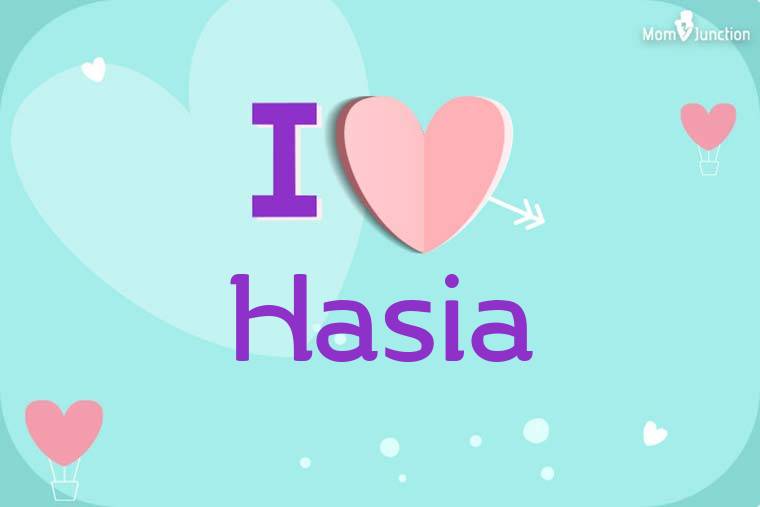 I Love Hasia Wallpaper
