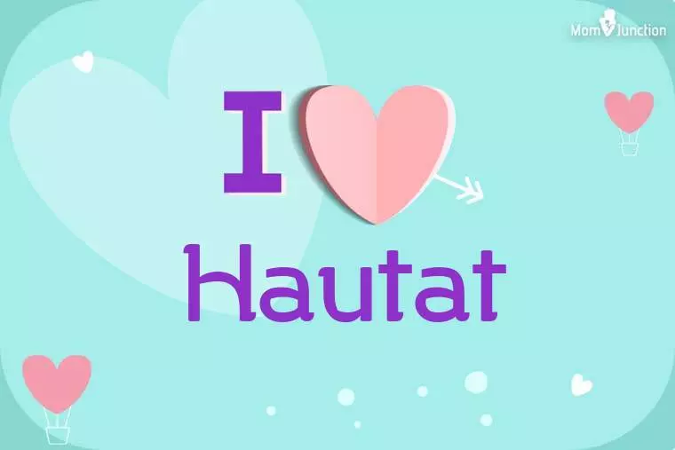 I Love Hautat Wallpaper