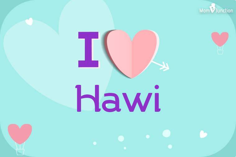 I Love Hawi Wallpaper