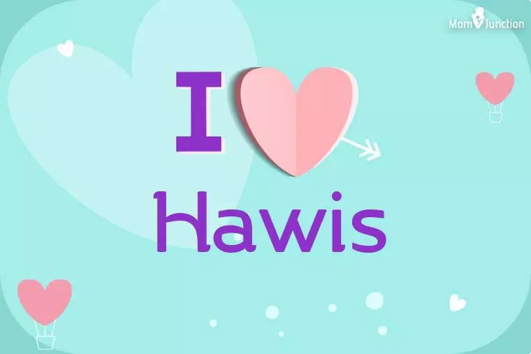 I Love Hawis Wallpaper