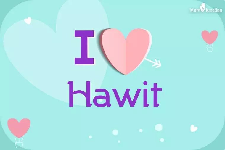 I Love Hawit Wallpaper