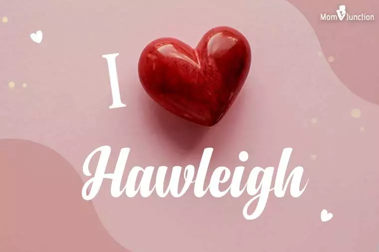 I Love Hawleigh Wallpaper