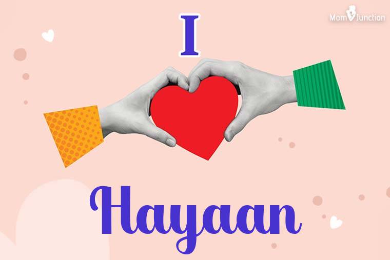 I Love Hayaan Wallpaper