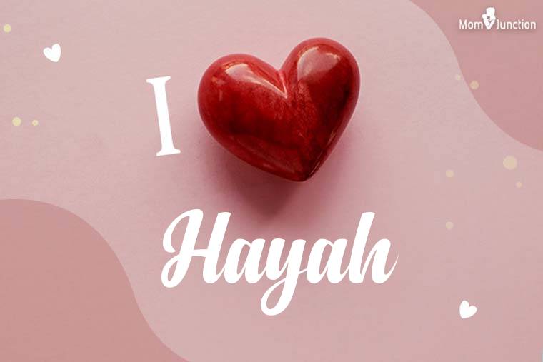 I Love Hayah Wallpaper