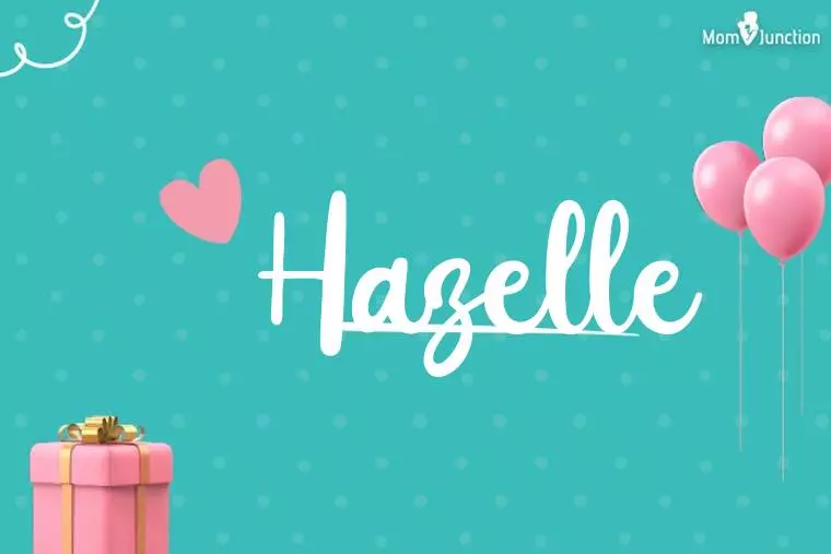 Hazelle Birthday Wallpaper