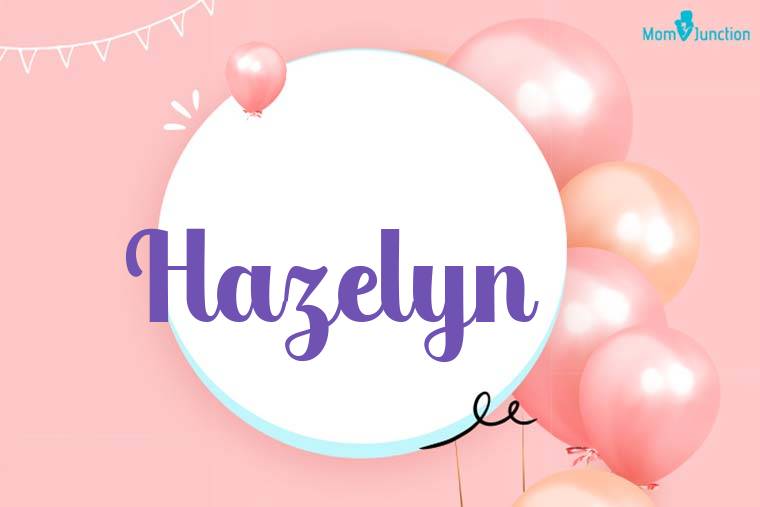 Hazelyn Birthday Wallpaper