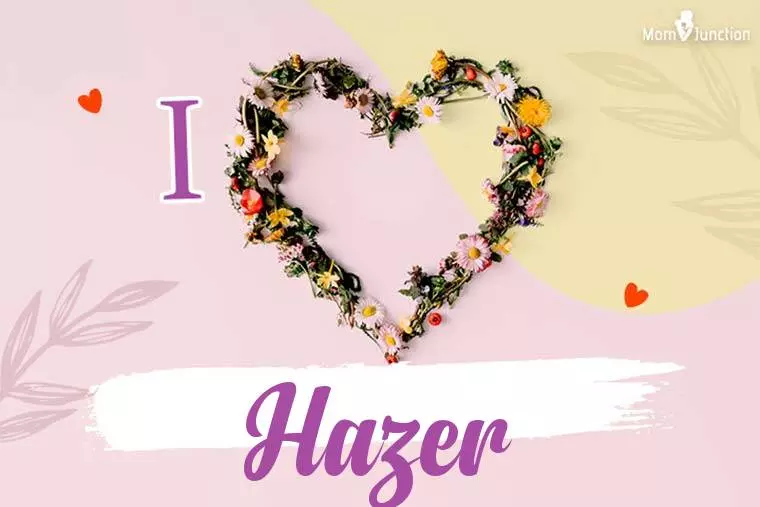 I Love Hazer Wallpaper